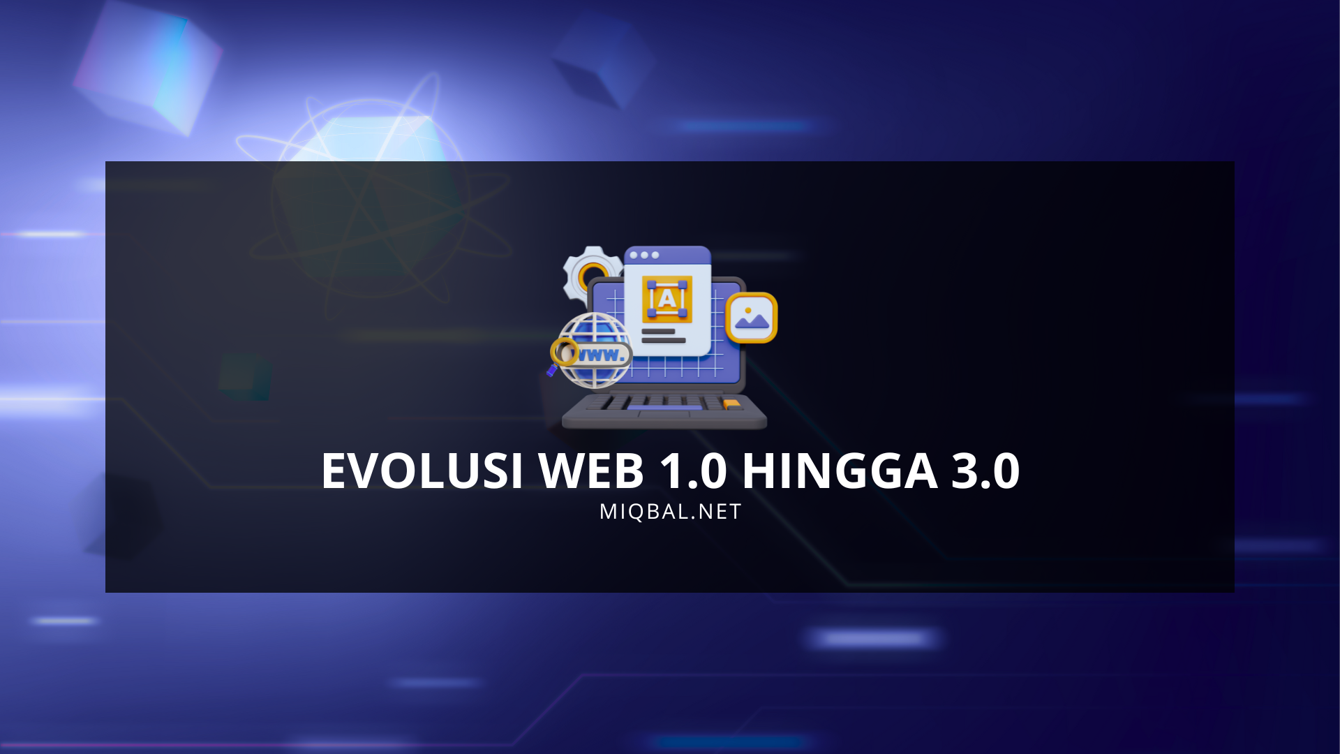 Evolusi Web, Perjalanan dari Web 1.0 hingga Web 3.0