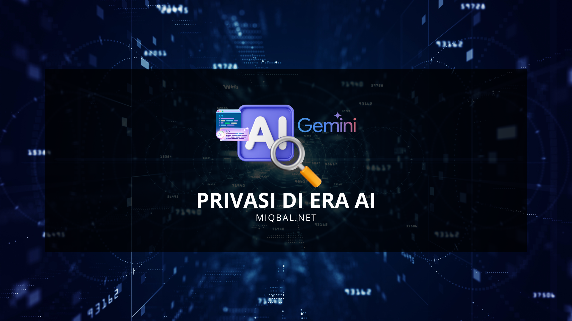 Privasi di Era AI: Memahami Penggunaan Data Pengguna dengan Google Gemini